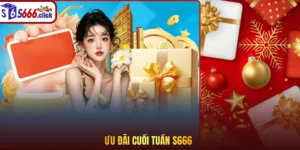 Ưu đãi cuối tuần S666